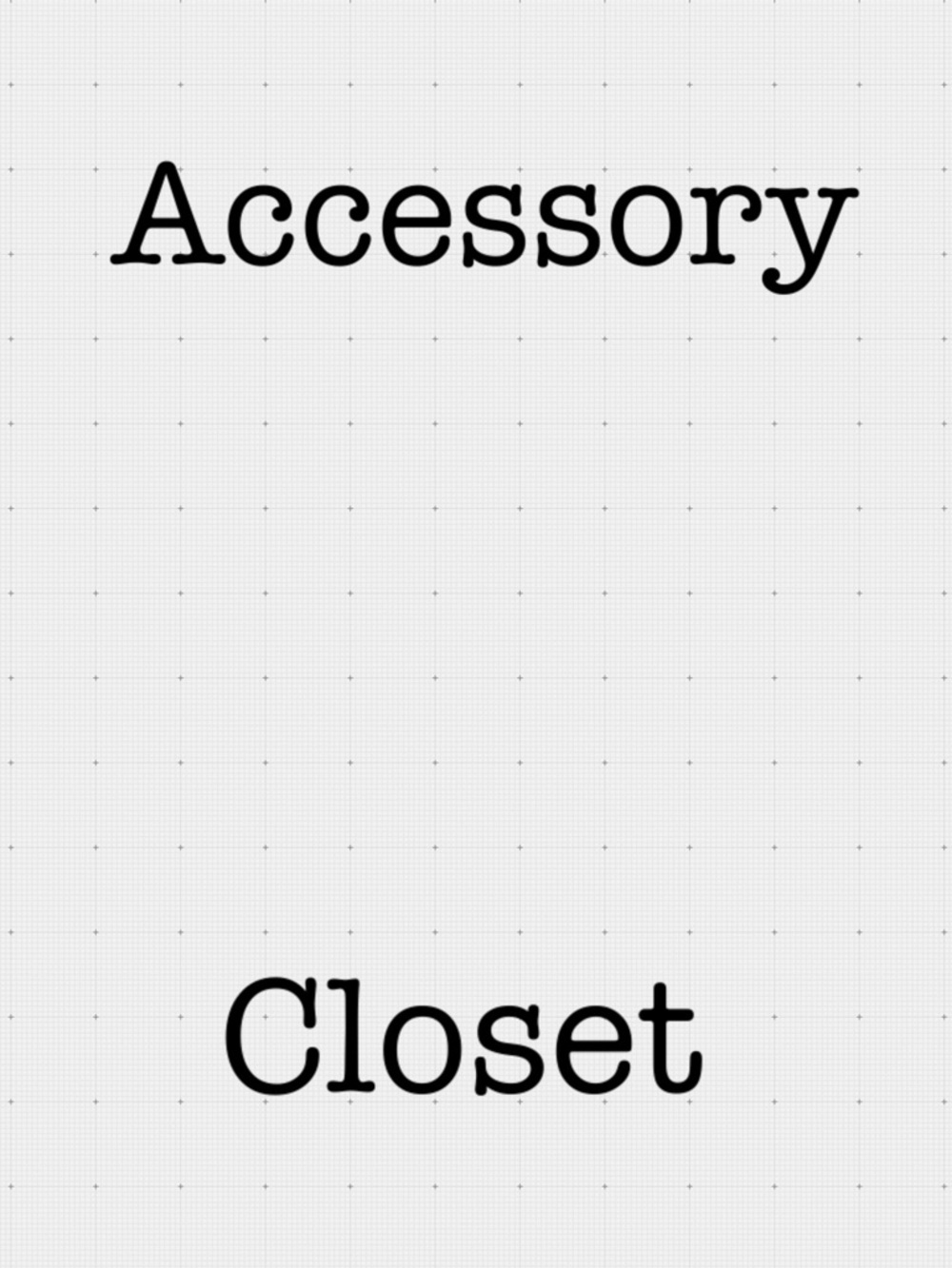 Accessory Closet